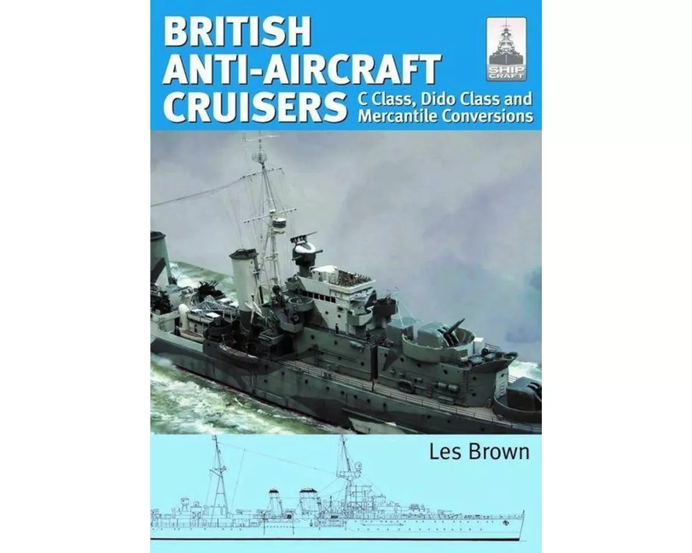 Shipcraft 35 - British Anti-Aircraft Cruisers