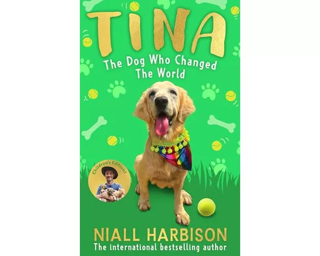 Tina: The Dog Who Changed the World (Children’s edition)