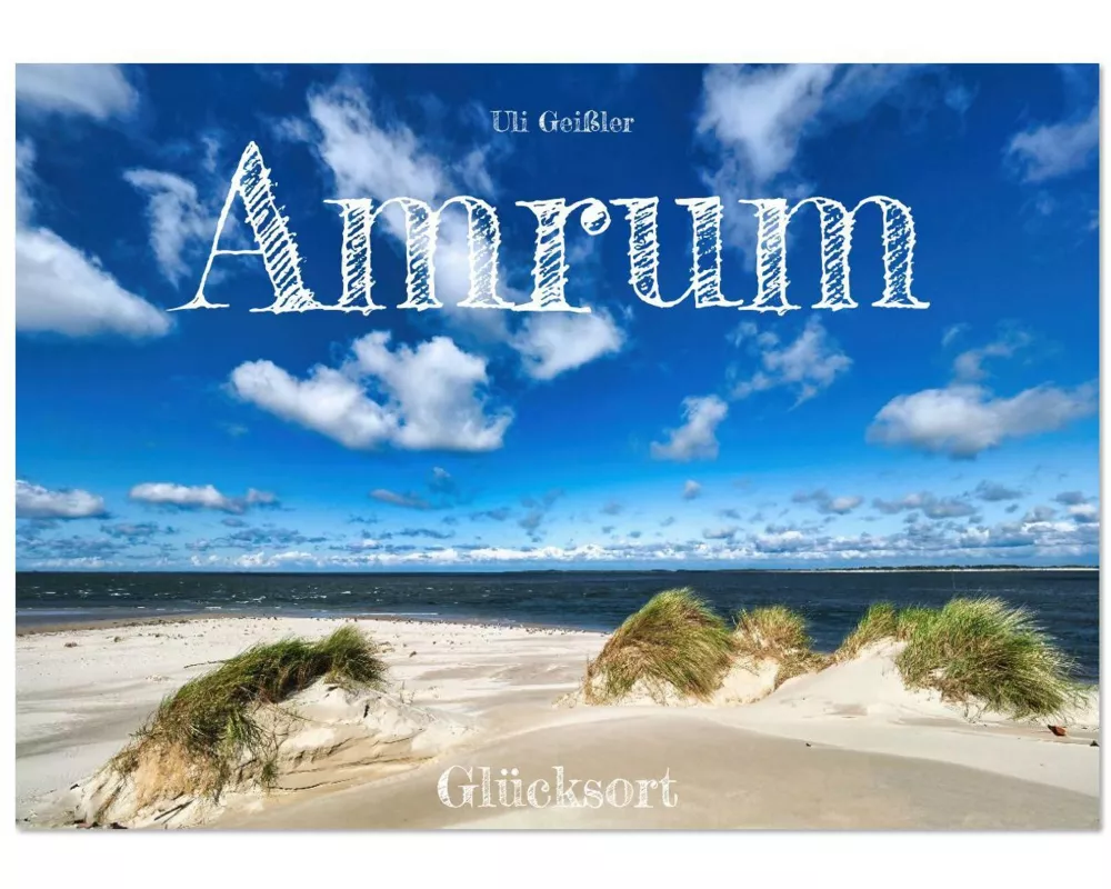 Amrum Glücksort (Wandkalender 2026 DIN A4 quer), CALVENDO Monatskalender