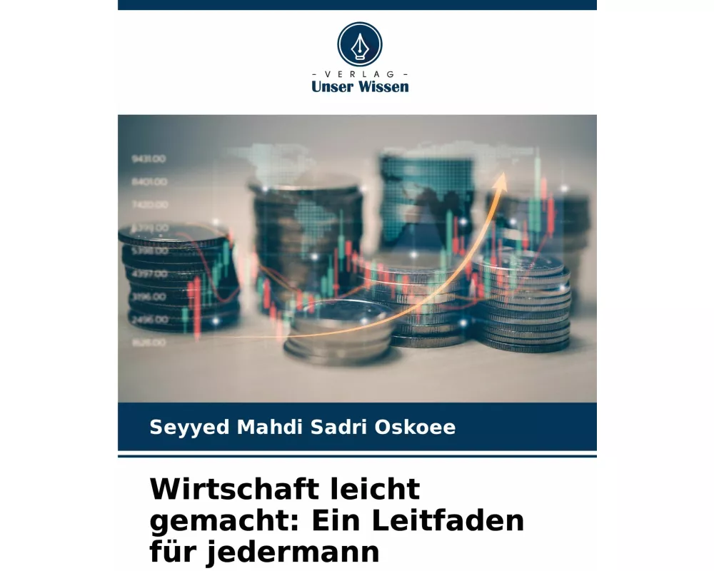 Wirtschaft leicht gemacht: Ein Leitfaden für jedermann