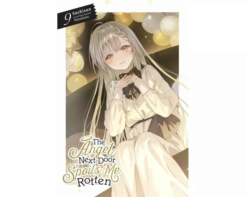 The Angel Next Door Spoils Me Rotten, Vol. 9 (light novel)