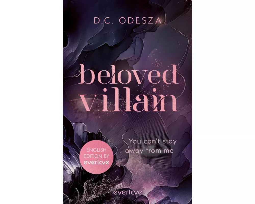 Beloved Villain – You can't stay away from me (English Edition)