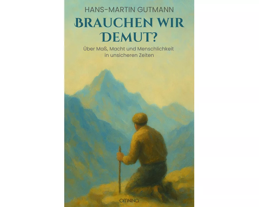 Brauchen wir Demut?