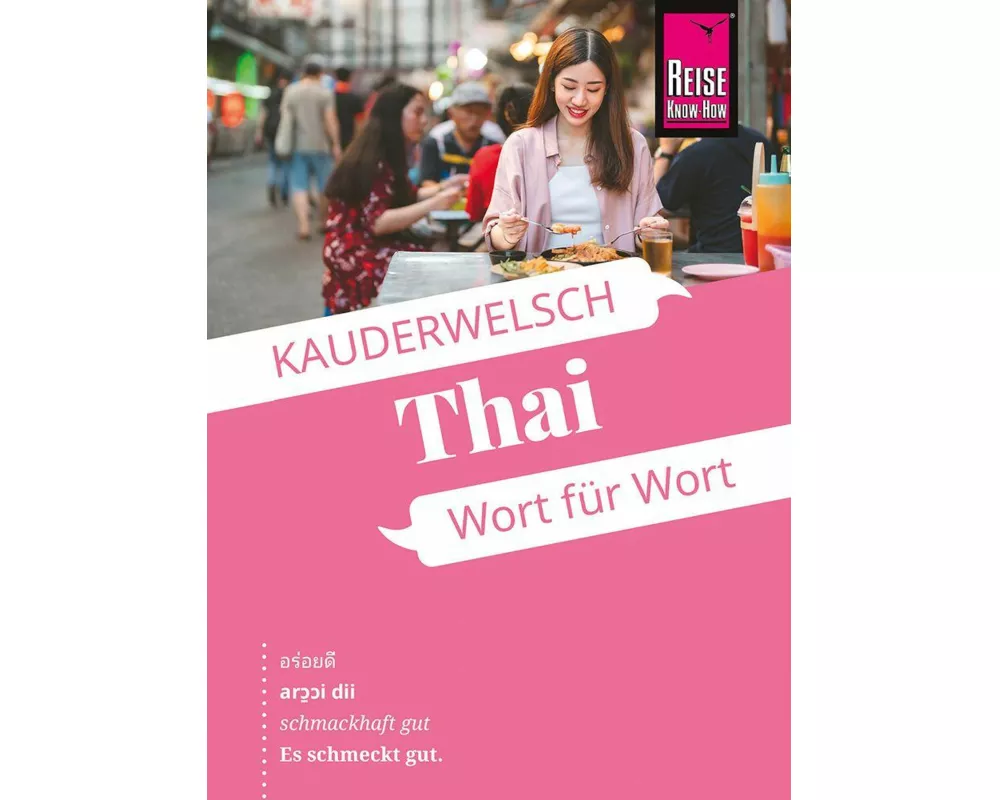 Reise Know-How Sprachführer Thai - Wort für Wort