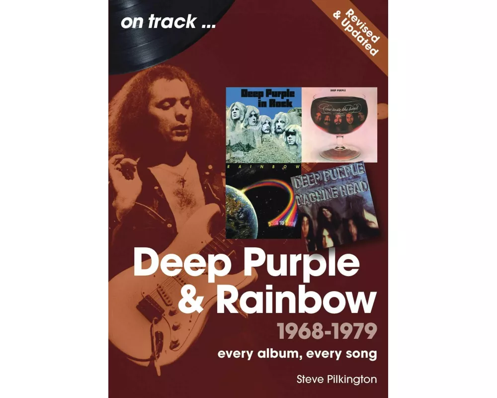 Deep Purple and Rainbow 1968 to 1979 On Track - Revised and Updated