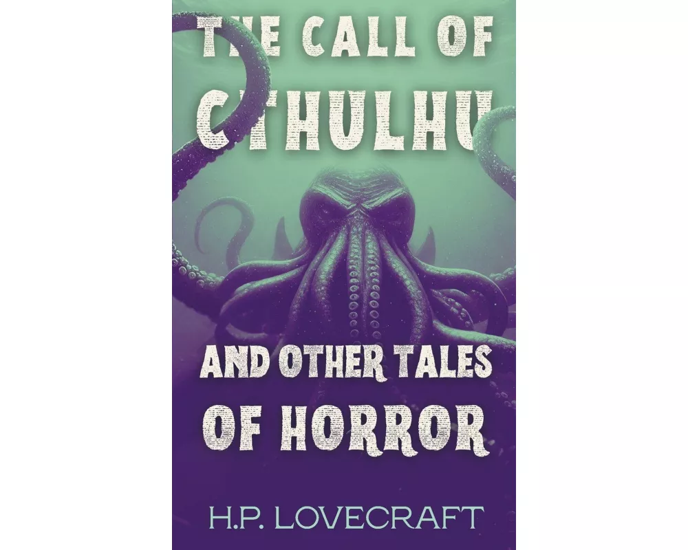The Call of Cthulhu and Other Tales of Horror (Polis & Praxis Classics)