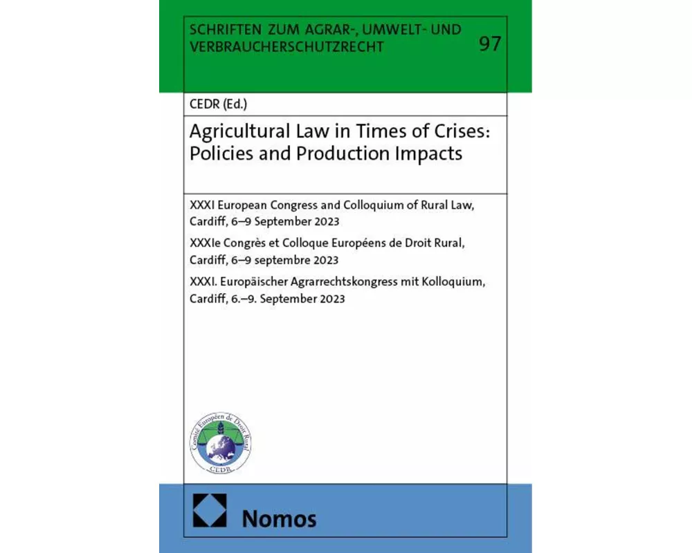 Agricultural Law in Times of Crises: Policies and Production Impacts