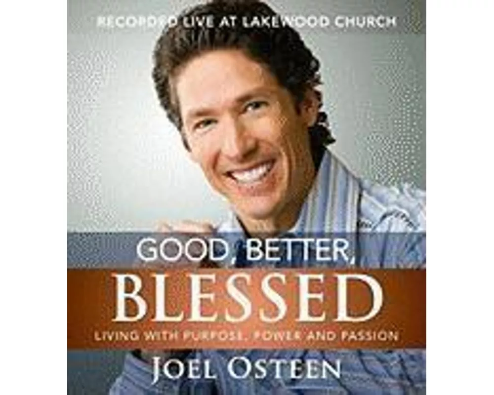 Good, Better, Blessed