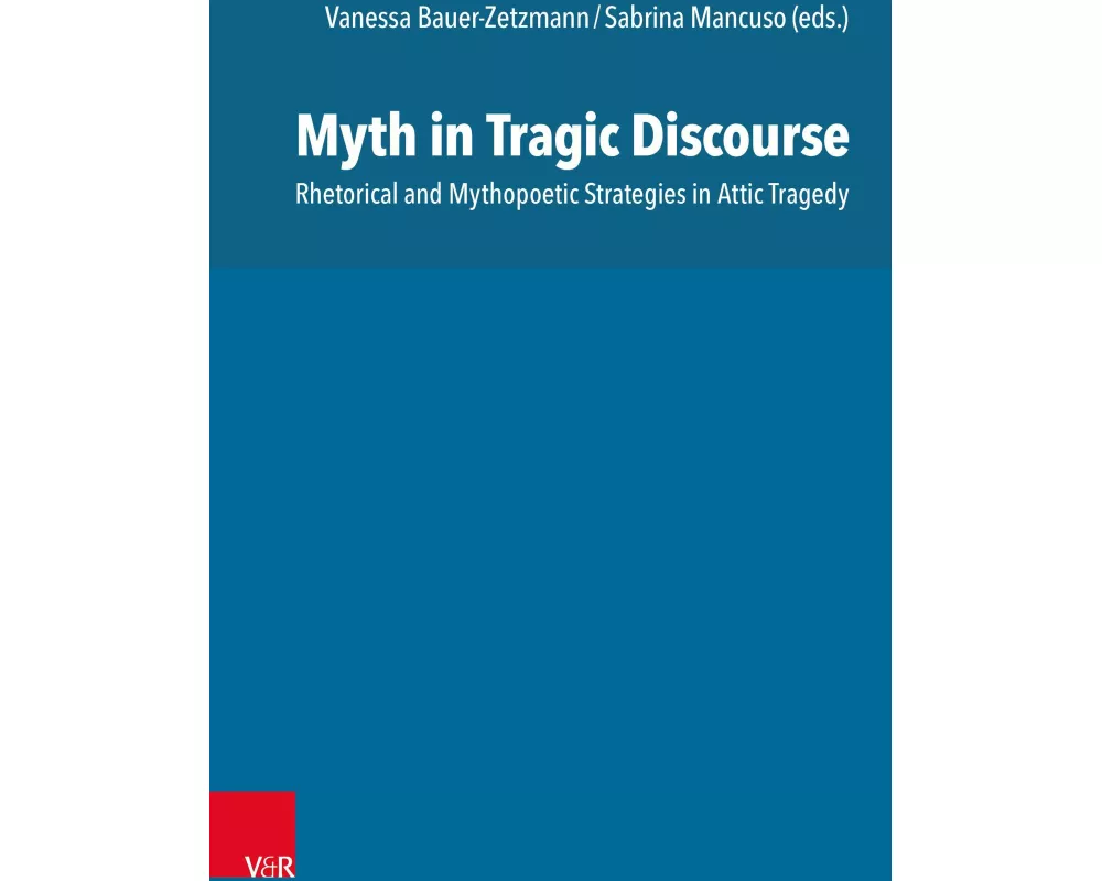 Myth in Tragic Discourse