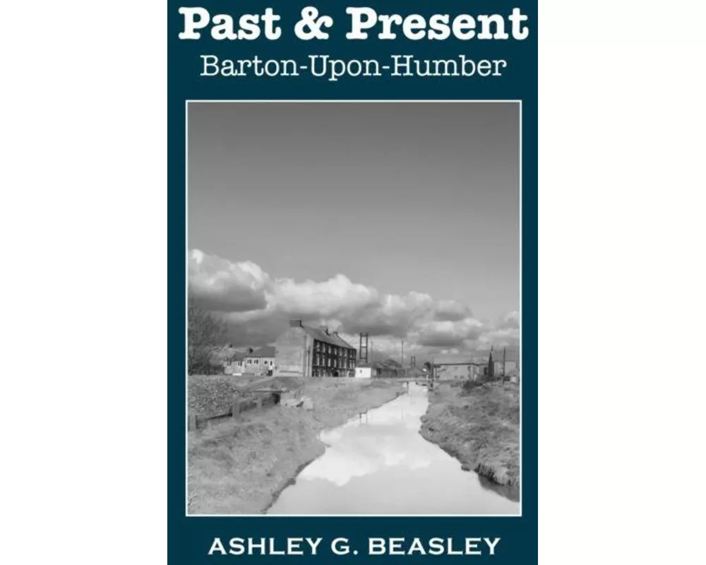 Past & Present: Barton-upon-humber