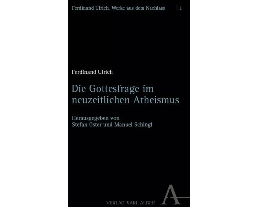 Die Gottesfrage im neuzeitlichen Atheismus