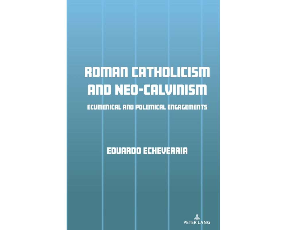 Roman Catholicism and Neo-Calvinism