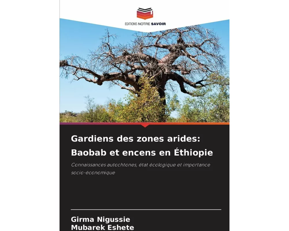 Gardiens des zones arides: Baobab et encens en Éthiopie