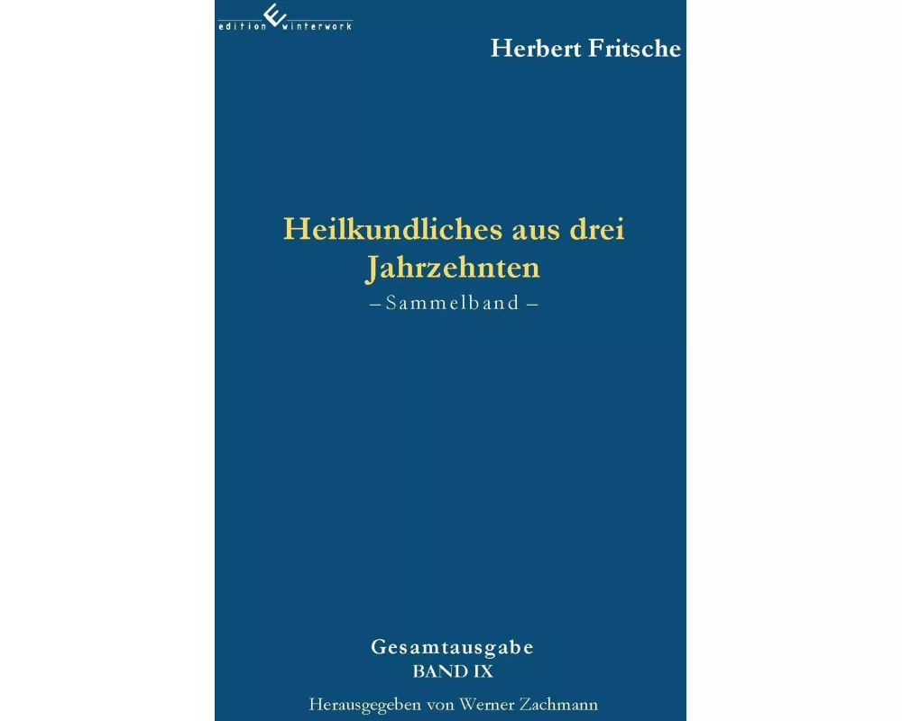 Heilkundliches aus drei Jahrzehnten
