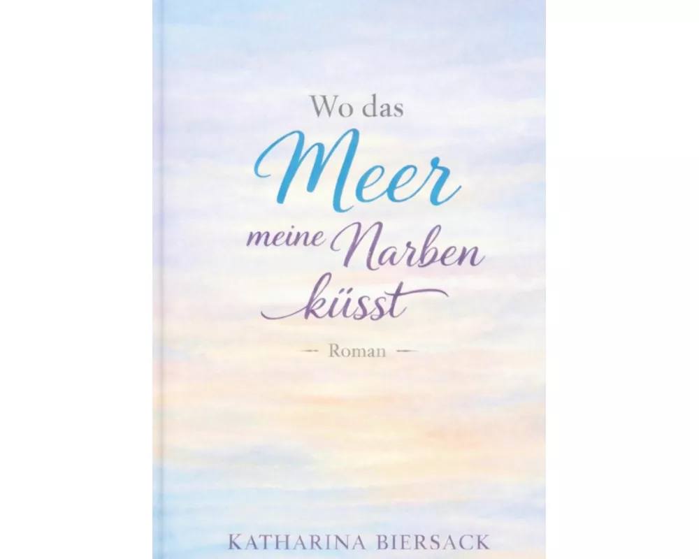 Wo das Meer meine Narben küsst