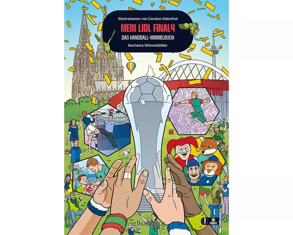 Mein Lidl Final4 - Das Handball-Wimmelbuch Wimmelbilderbuch DHB Pokal für alle Handballfans Illustrationen von Carsten Odenthal