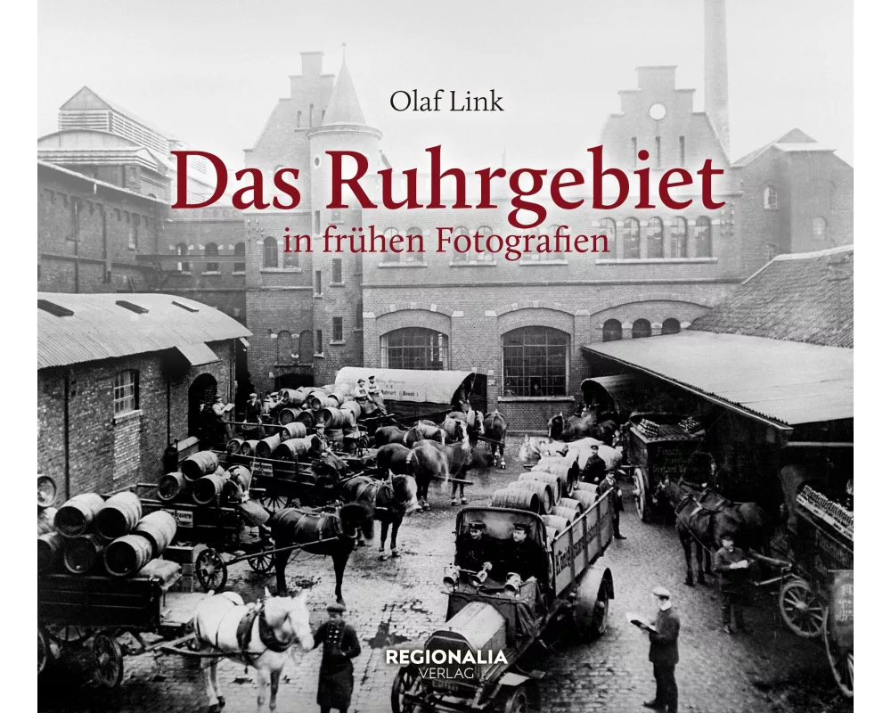 Das Ruhrgebiet in frühen Fotografien