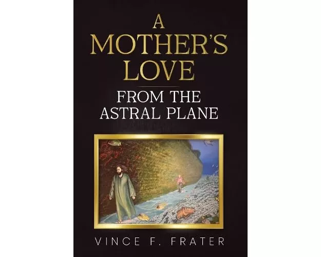 A Mother's Love from the Astral Plane