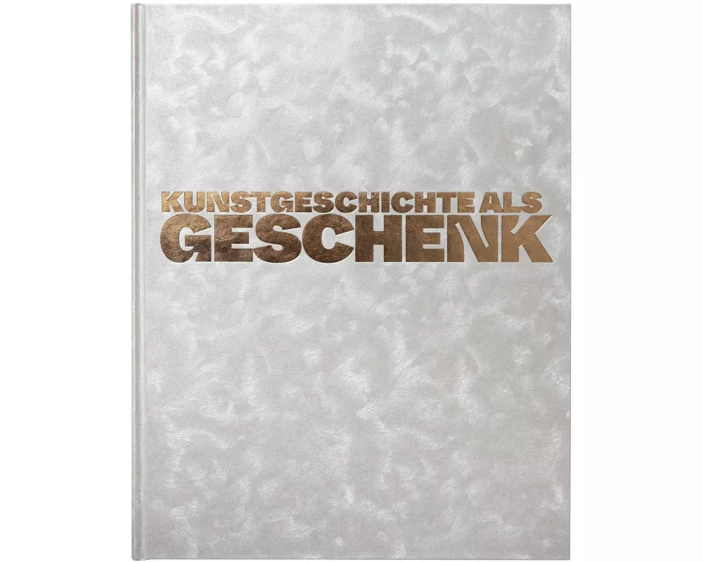 Kunstgeschichte als Geschenk