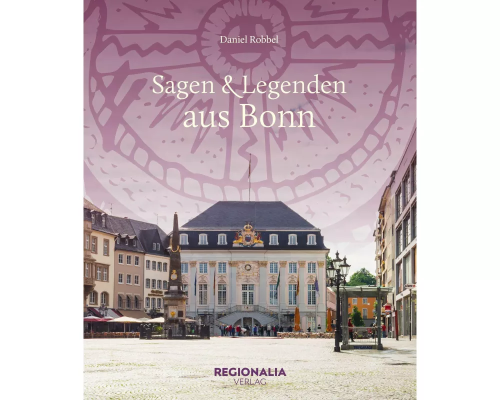 Sagen und Legenden aus Bonn