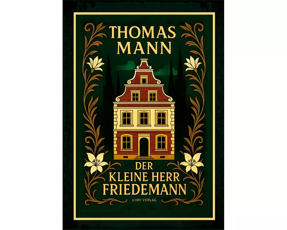 Thomas Mann: Der kleine Herr Friedemann. Novellen. Vollständige Neuausgabe