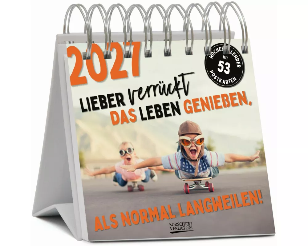 Lieber verrückt das Leben genießen 2027