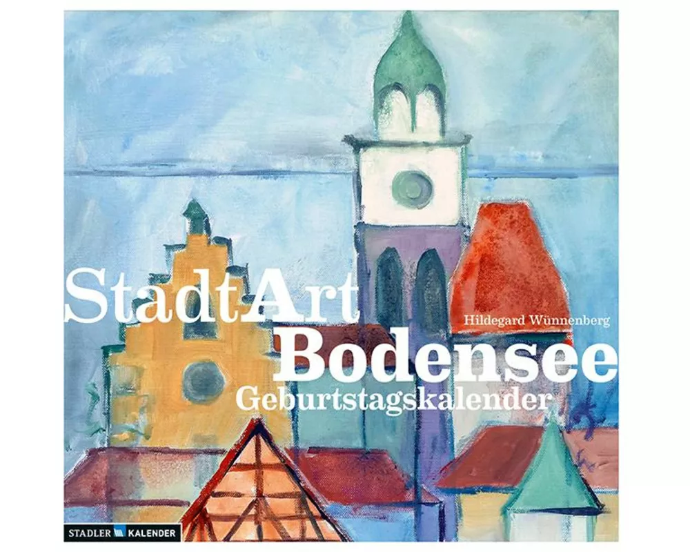 StadtArt Bodensee. Immerwährender Geburtstags- und Tischkalender