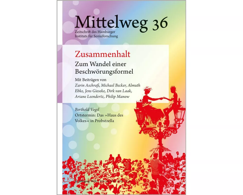 Zusammenhalt. Zum Wandel einer Beschwörungsformel