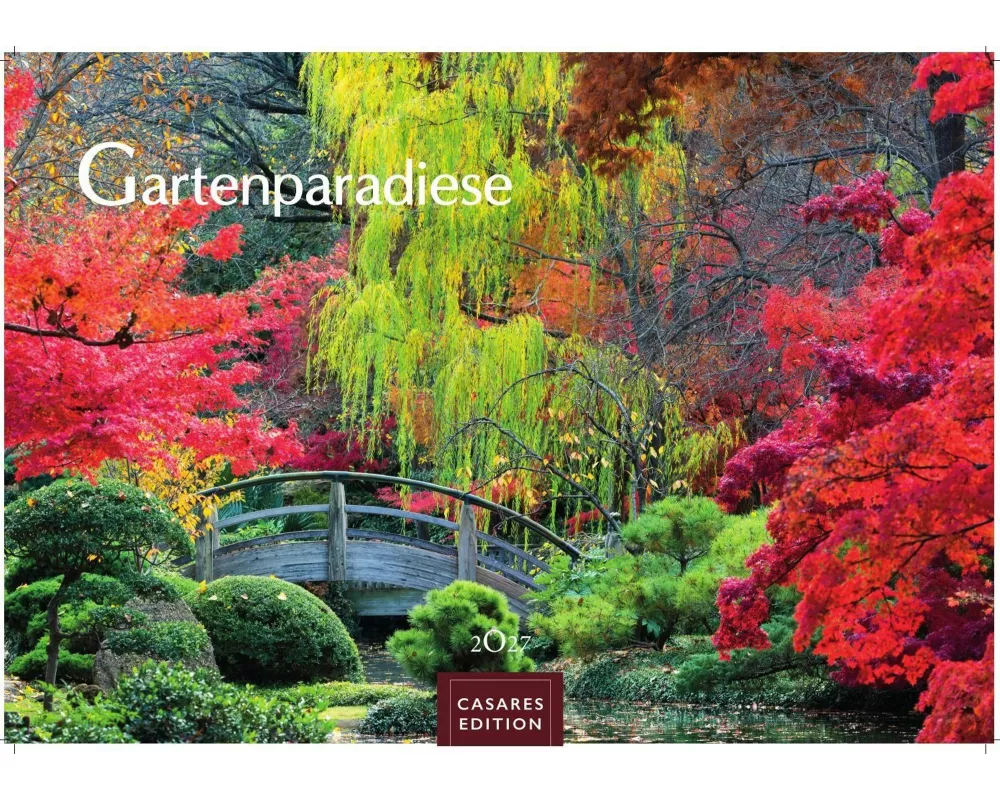 Gartenparadiese Kalender 2027- Der Kalender für alle, die Gärten lieben - Wandkalender | Gartenkalender | Fotokalender Naturkalender 50x35cm