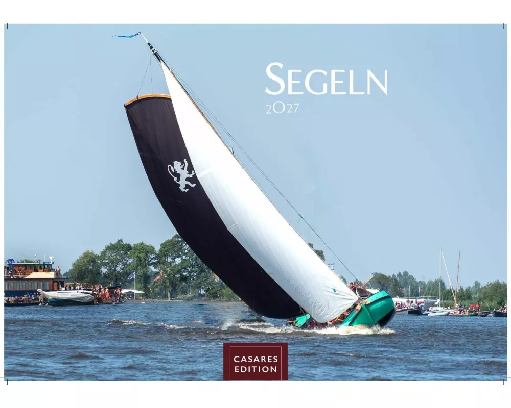 Segeln Kalender 2027 - Wandkalender | Fotokalender | Segelkalender Kalender für Segelliebhaber, Sportkalender 35x50cm