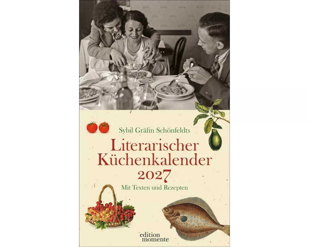 Sybil Gräfin Schönfeldts Literarischer Küchenkalender Wochenkalender 2027
