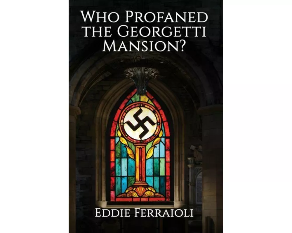 Who Profaned the Georgetti Mansion?