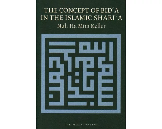 The Concept of Bid'a in the Islamic Shari'a