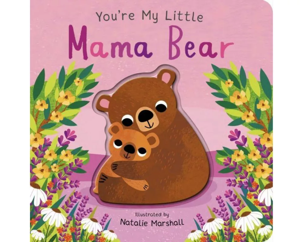 You're My Little Mama Bear