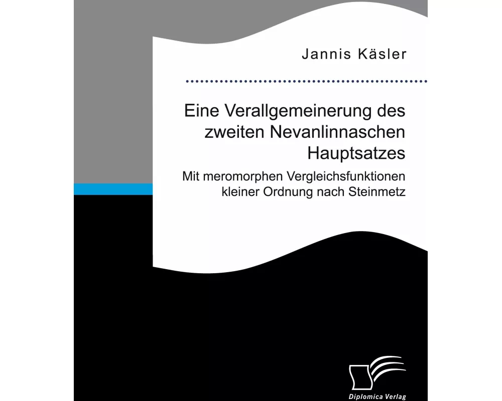 Eine Verallgemeinerung des zweiten Nevanlinnaschen Hauptsatzes. Mit meromorphen Vergleichsfunktionen kleiner Ordnung nach Steinmetz