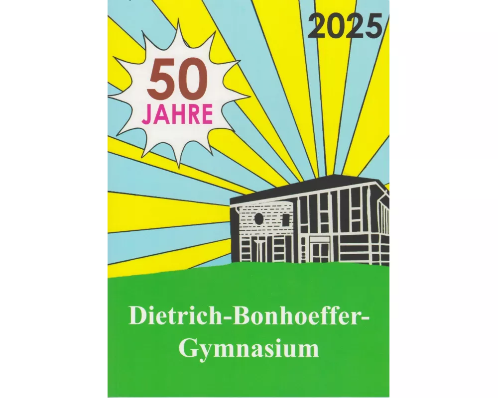 50 Jahre Dietrich-Bonhoeffer-Gymnasium