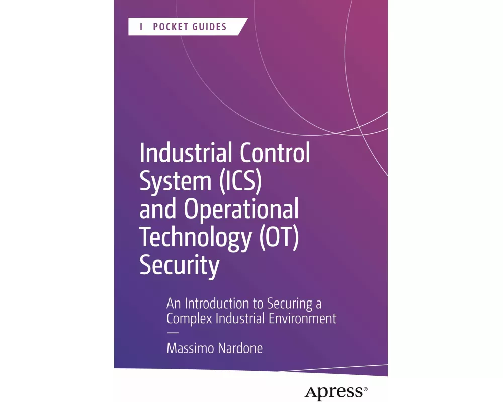 Industrial Control System (ICS) and Operational Technology (OT) Security