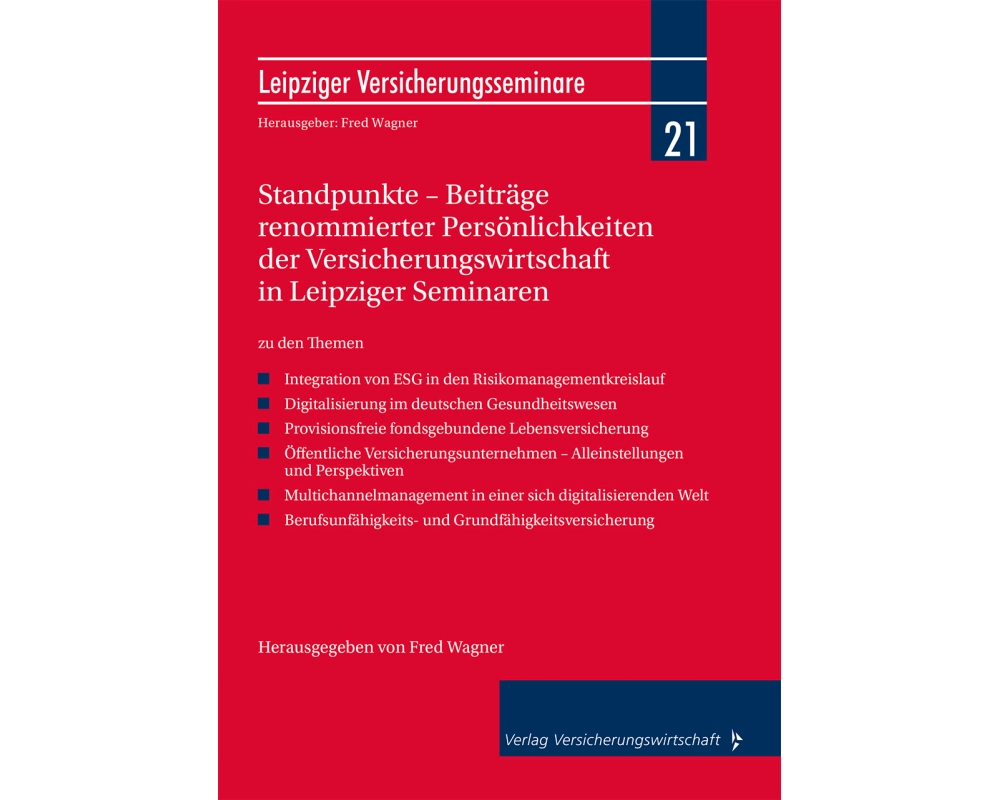 Standpunkte - Beiträge renommierter Persönlichkeiten der Versicherungswirtschaft in Leipziger Seminaren