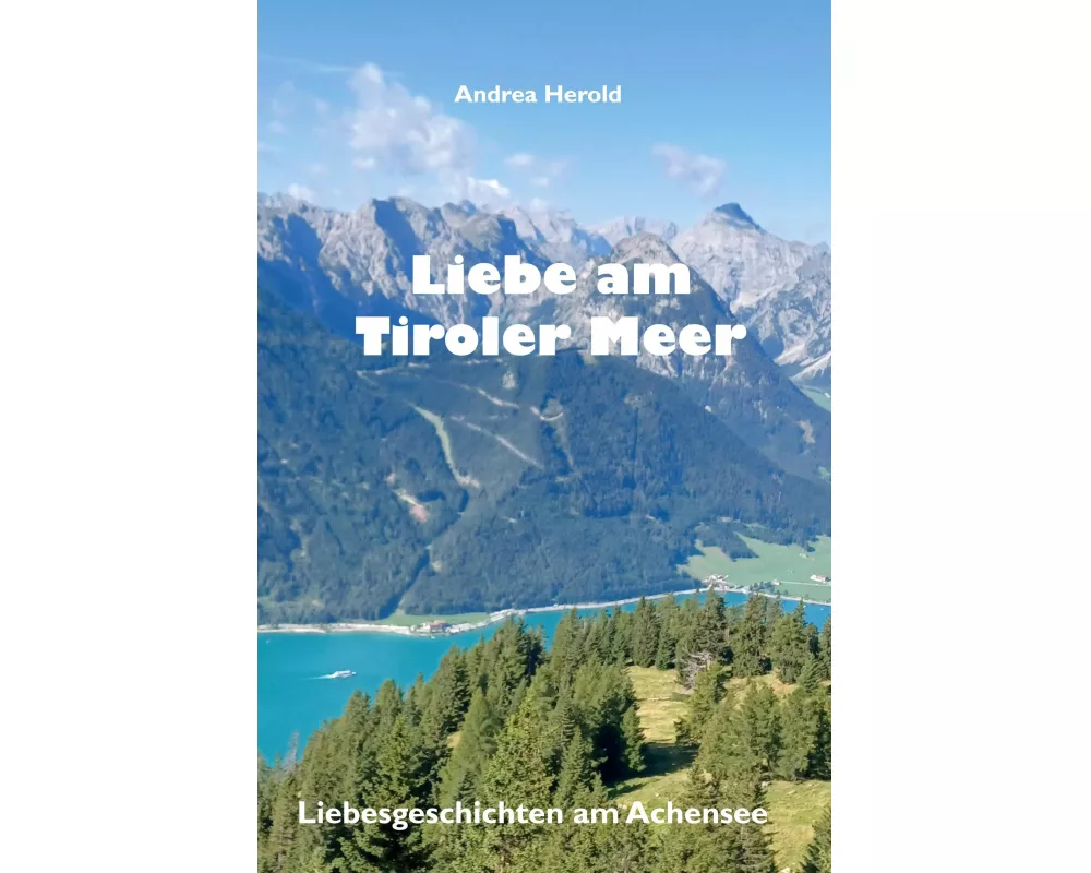 Liebe am Tiroler Meer