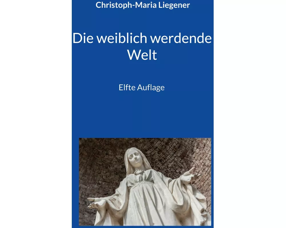 Die weiblich werdende Welt