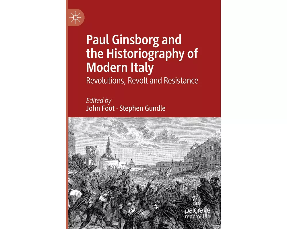 Paul Ginsborg and the Historiography of Modern Italy