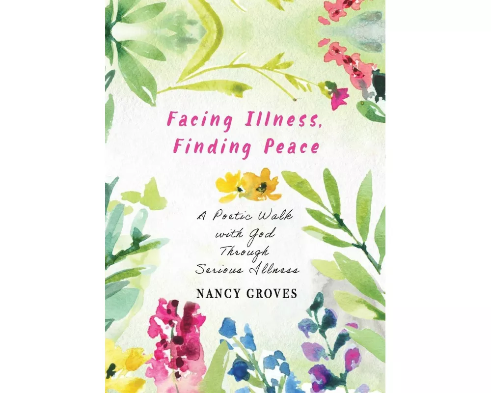 Facing Illness, Finding Peace