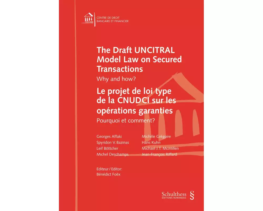 The Draft UNCITRAL Model Law on Secured Transactions - Le projet de loi type de la CNUDCI sur les opérations garanties