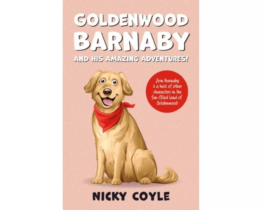 Goldenwood Barnaby and his Amazing Adventures!