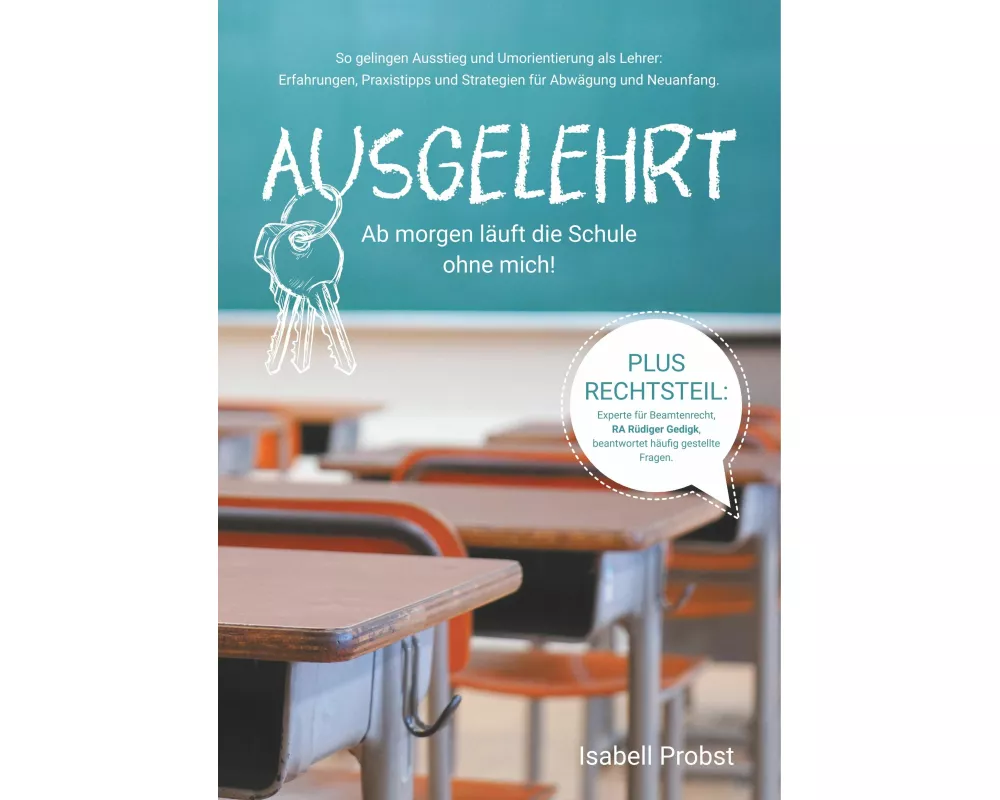 Ausgelehrt. Ab morgen läuft die Schule ohne mich!