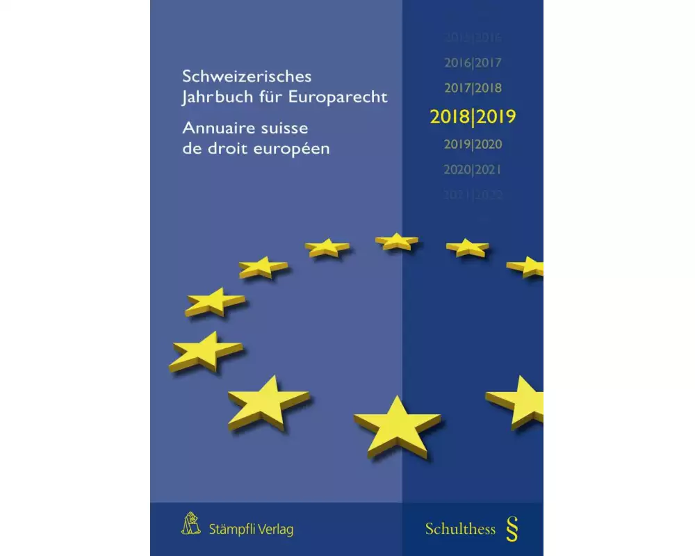 Schweizerisches Jahrbuch für Europarecht 2018/2019 / Annuaire suisse de droit européen