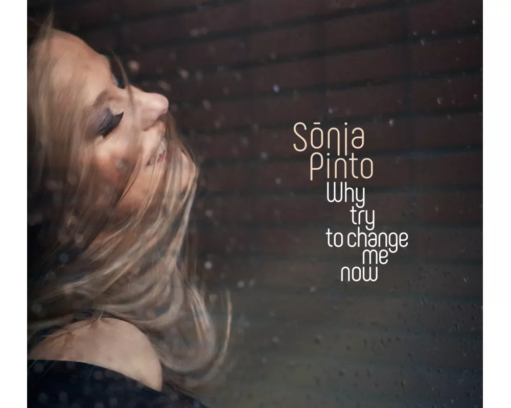 Why try to change me now