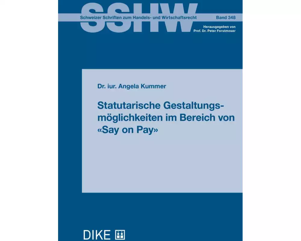 Statutarische Gestaltungsmöglichkeiten im Bereich von «Say on Pay»