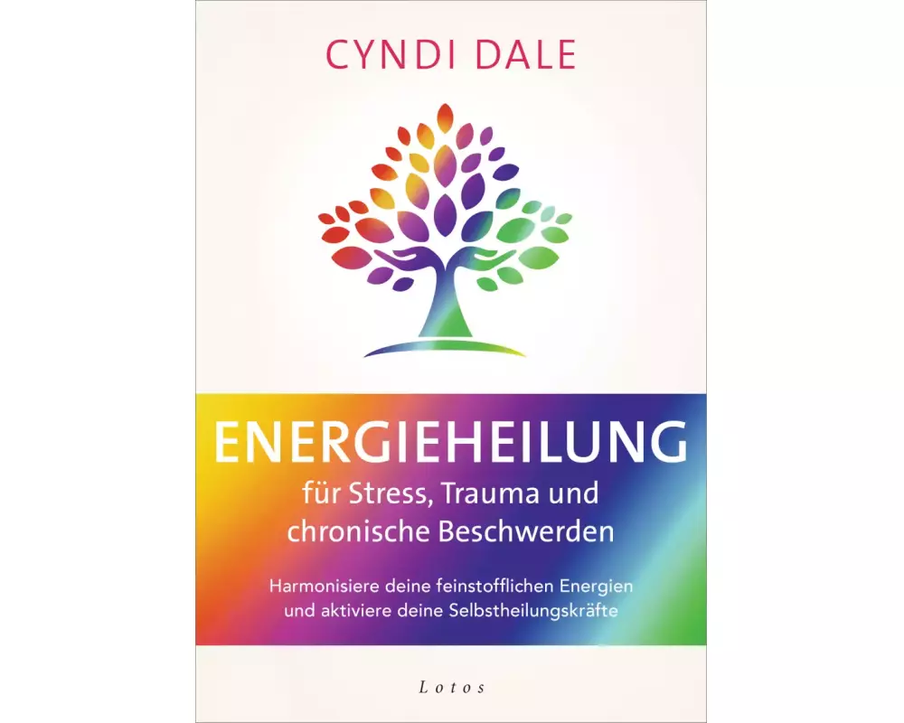 Energieheilung für Stress, Trauma und chronische Beschwerden