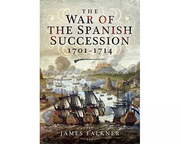 The War of the Spanish Succession 1701-1714